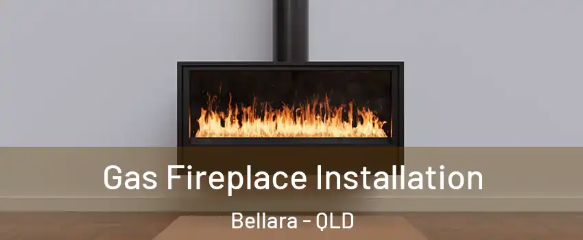 Gas Fireplace Installation Bellara - QLD