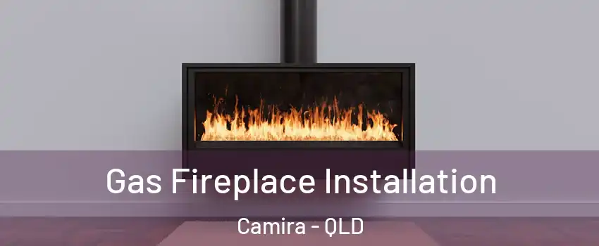 Gas Fireplace Installation Camira - QLD