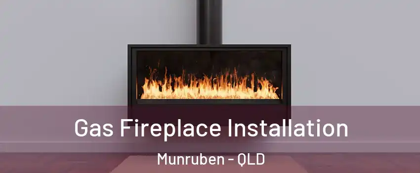 Gas Fireplace Installation Munruben - QLD