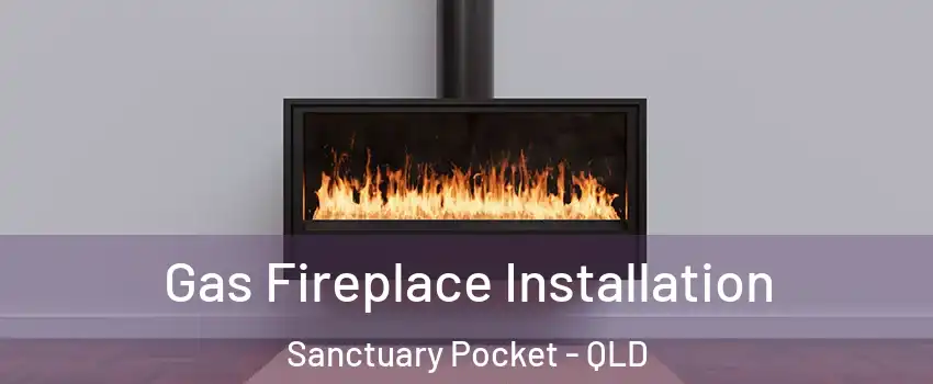 Gas Fireplace Installation Sanctuary Pocket - QLD