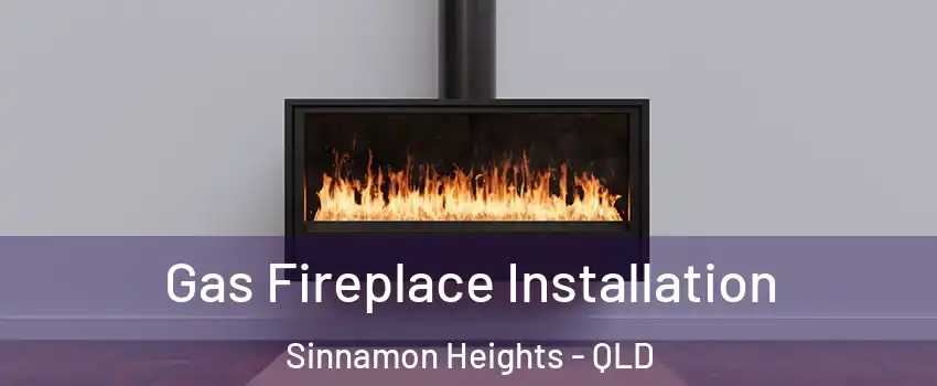 Gas Fireplace Installation Sinnamon Heights - QLD
