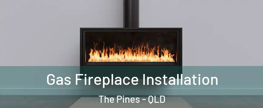  Gas Fireplace Installation The Pines - QLD