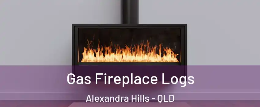 Gas Fireplace Logs Alexandra Hills - QLD