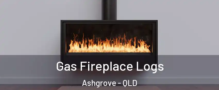  Gas Fireplace Logs Ashgrove - QLD