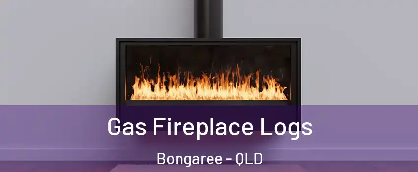 Gas Fireplace Logs Bongaree - QLD