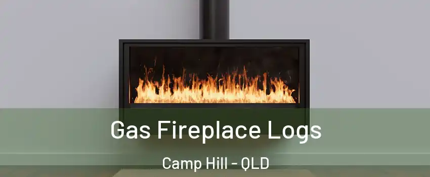 Gas Fireplace Logs Camp Hill - QLD