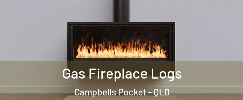 Gas Fireplace Logs Campbells Pocket - QLD