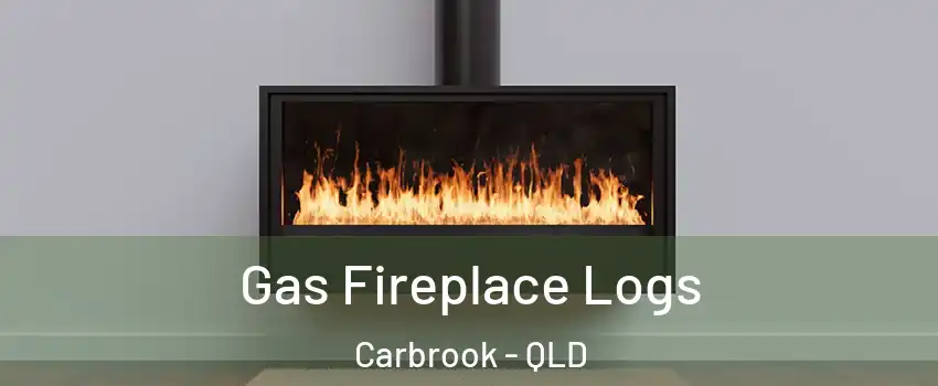 Gas Fireplace Logs Carbrook - QLD