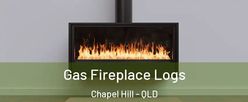 Gas Fireplace Logs Chapel Hill - QLD