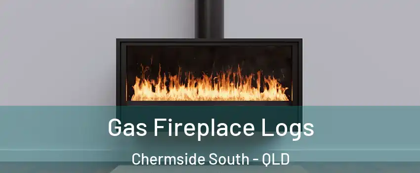 Gas Fireplace Logs Chermside South - QLD