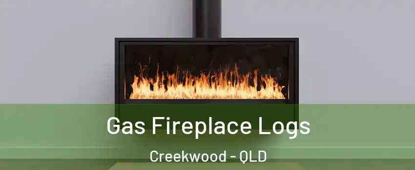 Gas Fireplace Logs Creekwood - QLD