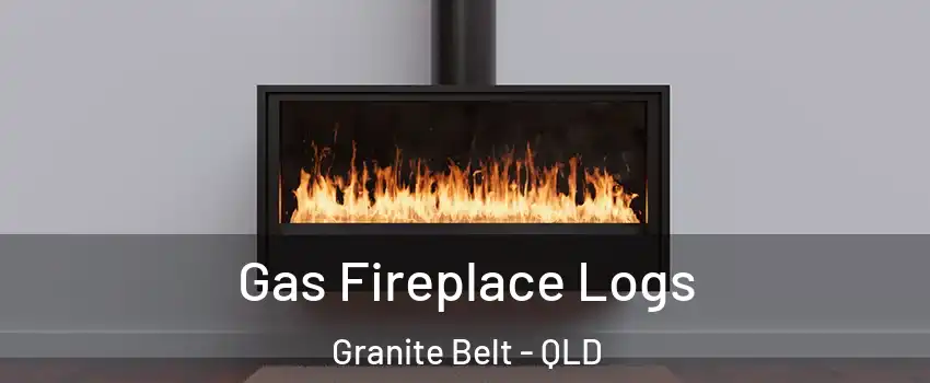 Gas Fireplace Logs Granite Belt - QLD
