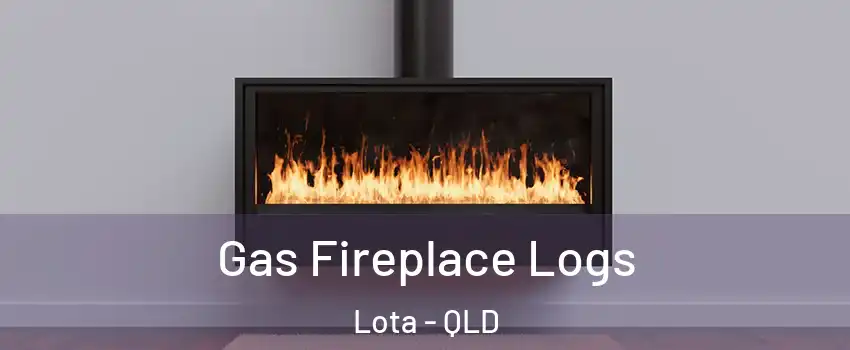 Gas Fireplace Logs Lota - QLD