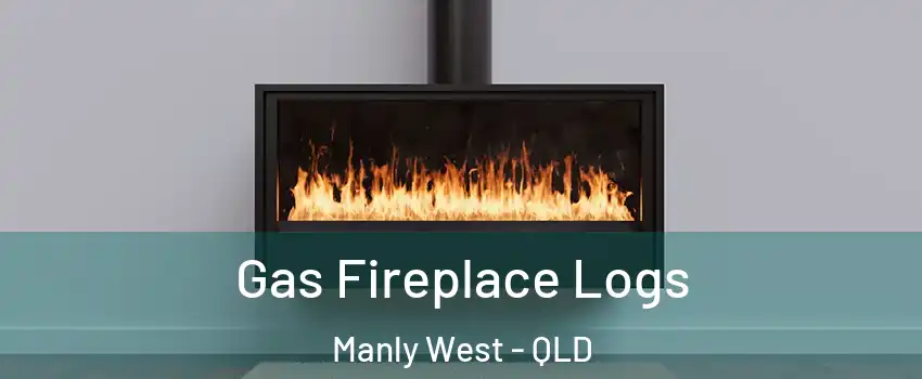 Gas Fireplace Logs Manly West - QLD