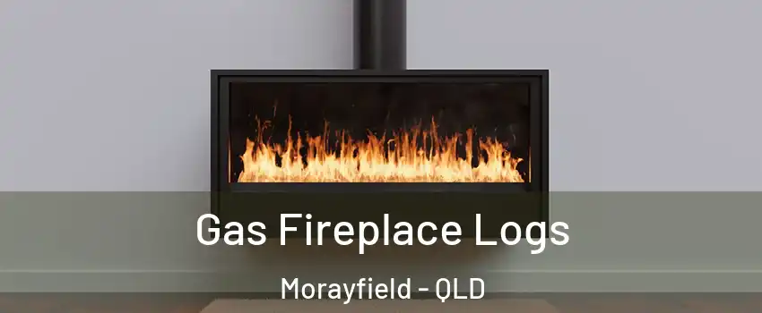 Gas Fireplace Logs Morayfield - QLD