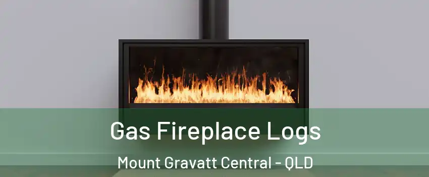 Gas Fireplace Logs Mount Gravatt Central - QLD