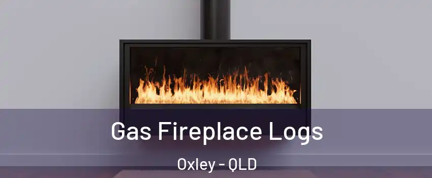 Gas Fireplace Logs Oxley - QLD