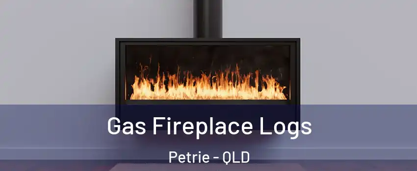Gas Fireplace Logs Petrie - QLD