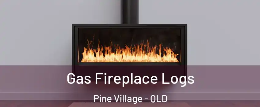 Gas Fireplace Logs Pine Village - QLD