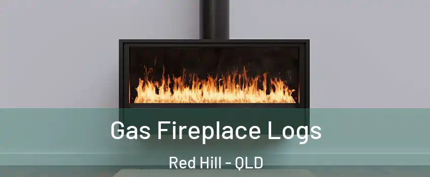 Gas Fireplace Logs Red Hill - QLD