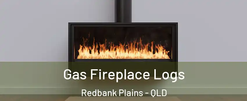 Gas Fireplace Logs Redbank Plains - QLD