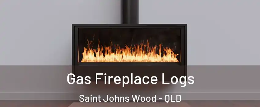 Gas Fireplace Logs Saint Johns Wood - QLD