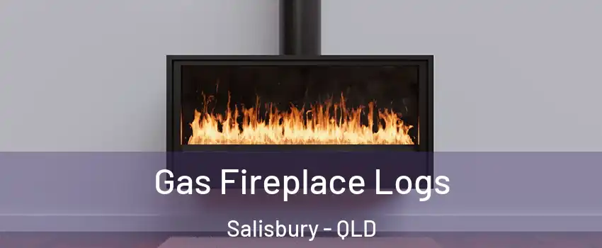 Gas Fireplace Logs Salisbury - QLD