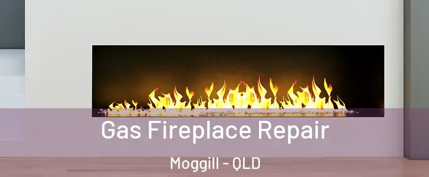 Gas Fireplace Repair Moggill - QLD