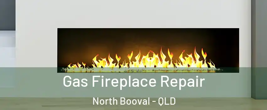 Gas Fireplace Repair North Booval - QLD