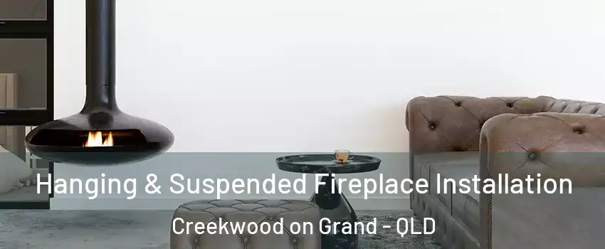 Hanging & Suspended Fireplace Installation Creekwood on Grand - QLD