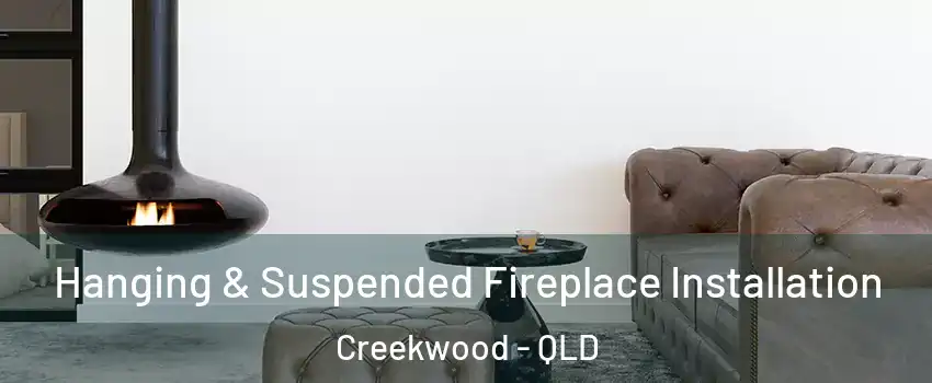  Hanging & Suspended Fireplace Installation Creekwood - QLD
