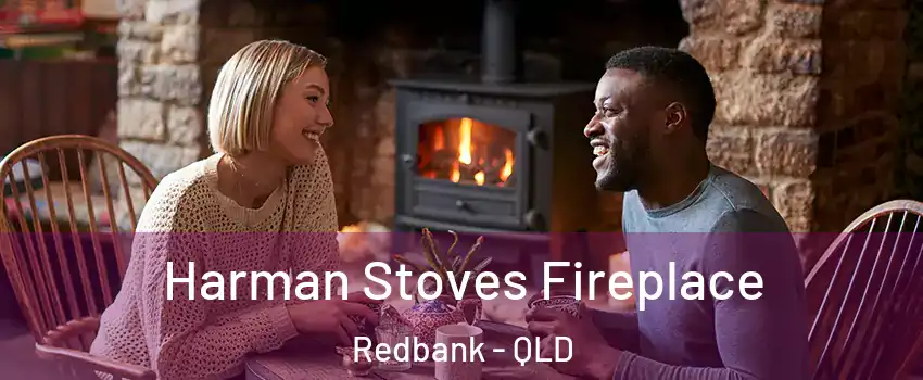Harman Stoves Fireplace Redbank - QLD