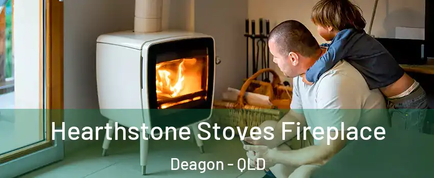 Hearthstone Stoves Fireplace Deagon - QLD