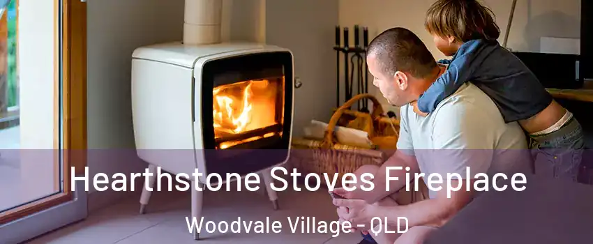 Hearthstone Stoves Fireplace Woodvale Village - QLD
