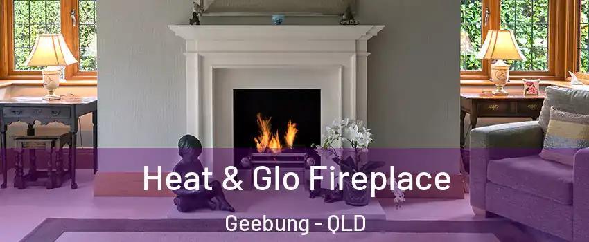 Heat & Glo Fireplace Geebung - QLD
