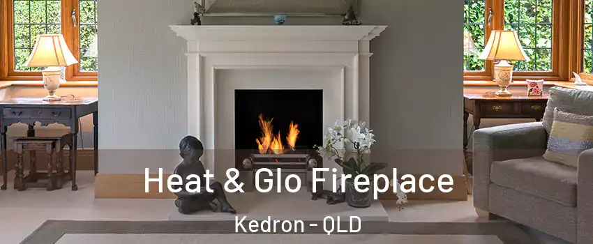 Heat & Glo Fireplace Kedron - QLD