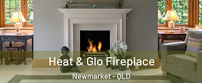 Heat & Glo Fireplace Newmarket - QLD