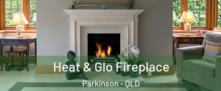  Heat & Glo Fireplace Parkinson - QLD