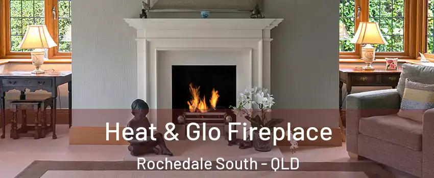 Heat & Glo Fireplace Rochedale South - QLD