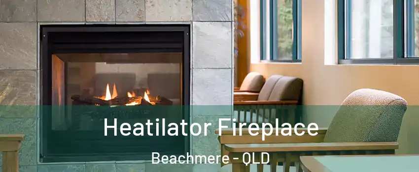 Heatilator Fireplace Beachmere - QLD