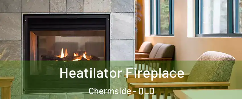 Heatilator Fireplace Chermside - QLD