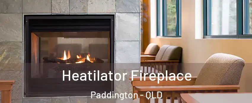 Heatilator Fireplace Paddington - QLD
