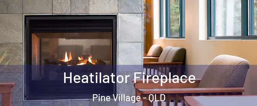 Heatilator Fireplace Pine Village - QLD