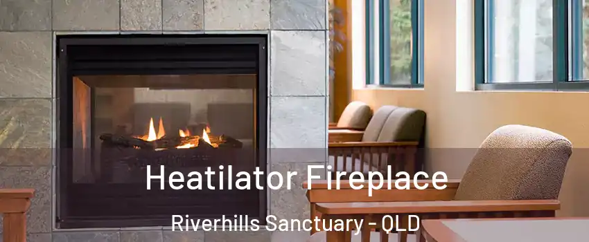 Heatilator Fireplace Riverhills Sanctuary - QLD