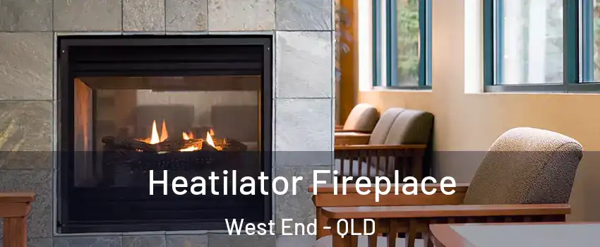 Heatilator Fireplace West End - QLD