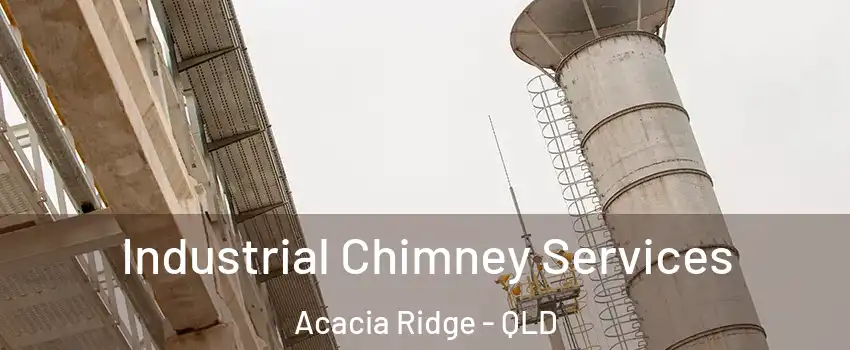 Industrial Chimney Services Acacia Ridge - QLD