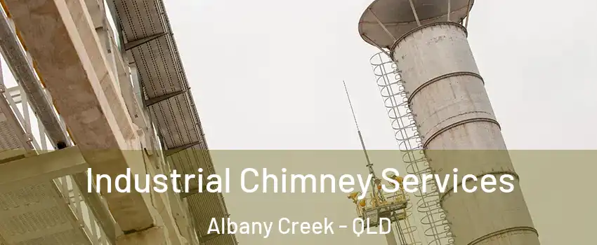 Industrial Chimney Services Albany Creek - QLD