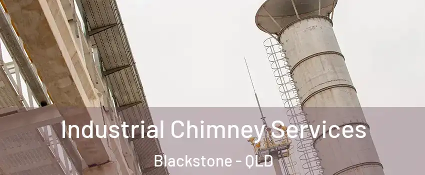 Industrial Chimney Services Blackstone - QLD