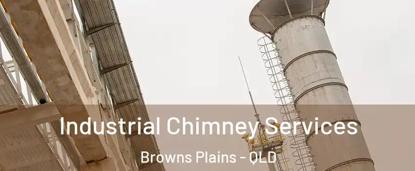 Industrial Chimney Services Browns Plains - QLD
