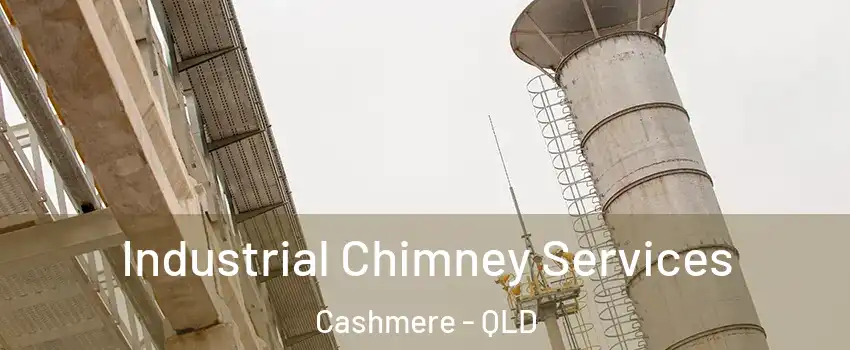 Industrial Chimney Services Cashmere - QLD